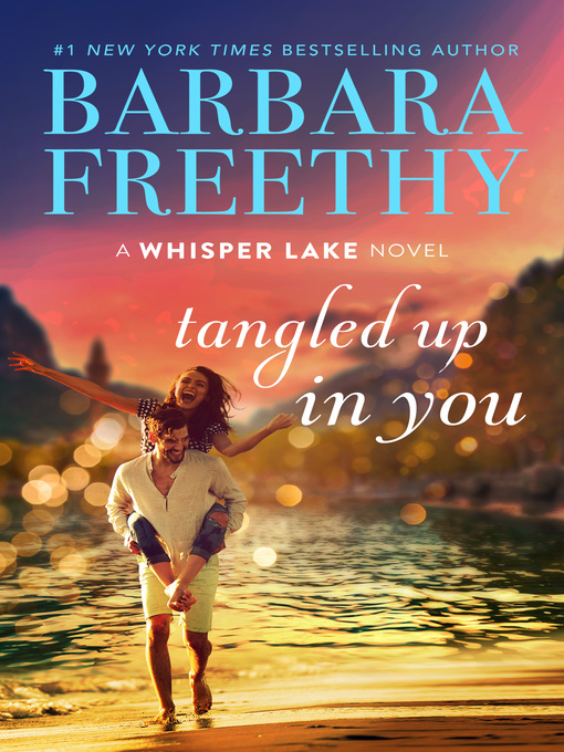 Title details for Tangled Up In You by Barbara Freethy - Wait list